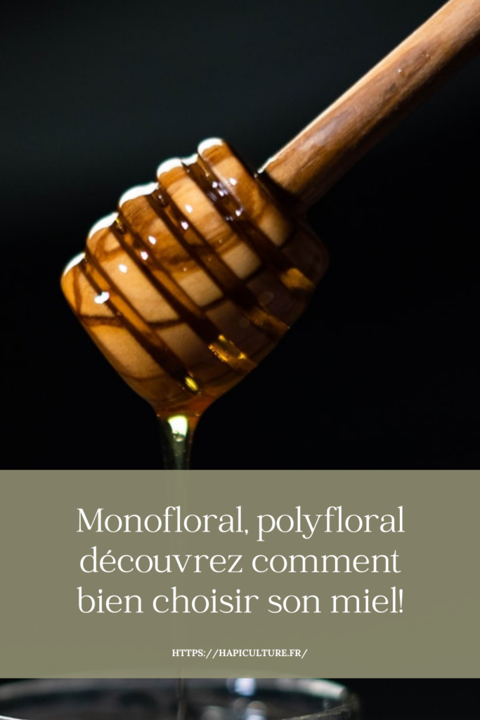 hapiculture-Monofloral, polyfloral découvrez comment bien choisir son miel!